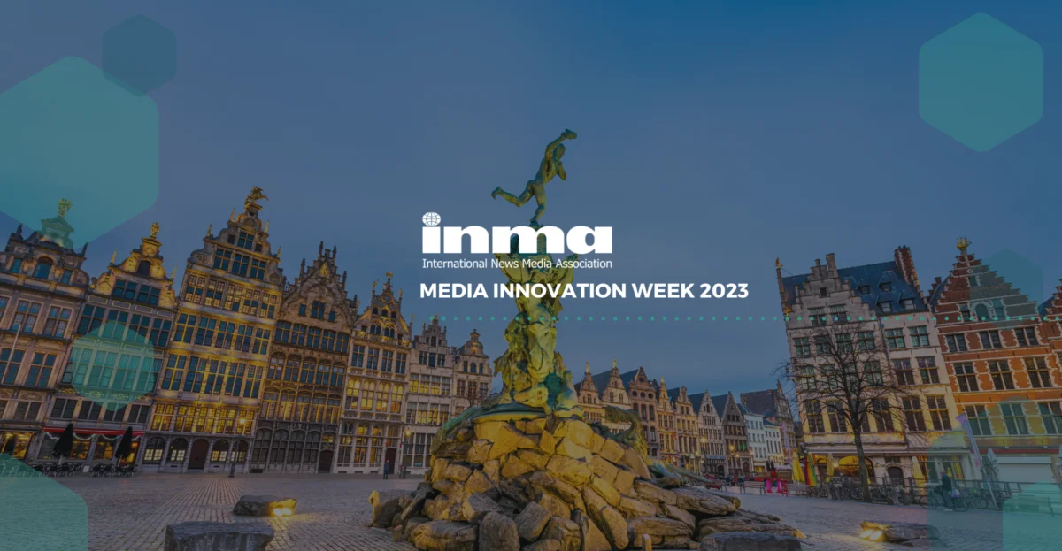INMA Media Innovation Week 2023: The Holy Grail of Innovation and Inspiration of Future News Media