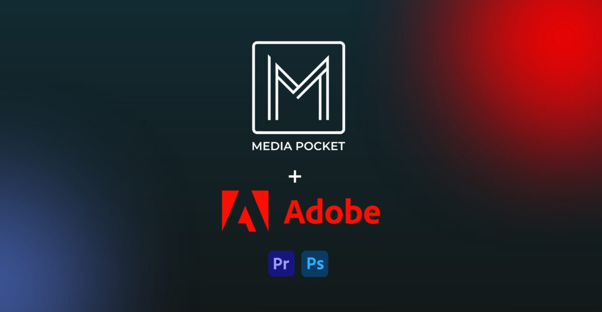 Katsaus Media Pocketin Adobe Premiere Pro- ja Photoshop-integraatioihin